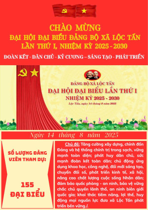THÔNG BÁO SỰ KIỆN CHÍNH TRỊ TRỌNG ĐẠI CỦA ĐẢNG BỘ XÃ LỘC TẤN : CHÀO MỪNG ĐẠI HỘI ĐẠI BIỂU ĐẢNG BỘ XÃ LỘC TẤN LẦN THỨ I, NHIỆM KỲ 2025 – 2030