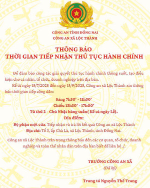 THỜI GIAN TIẾP NHẬN THỦ TỤC HÀNH CHÍNH CỦA CÔNG AN XÃ LỘC THÀNH