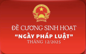 ĐỀ CƯƠNG SINH HOẠT “NGÀY PHÁP LUẬT” THÁNG 12/ 2025
