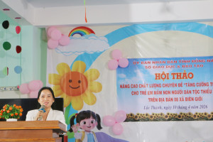 Hội thảo nâng cao chất lượng tăng cường tiếng Việt cho trẻ mầm non vùng biên