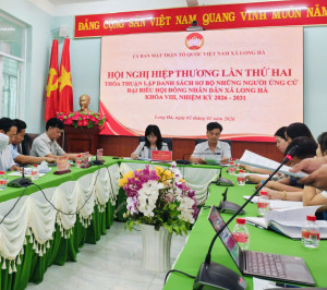 HỘI NGHỊ HIỆP THƯƠNG LẦN THỨ HAI THỎA THUẬN DANH SÁCH SƠ BỘ ỨNG CỬ ĐẠI BIỂU HỘI ĐỒNG NHÂN DÂN XÃ LONG HÀ NHIỆM KỲ 2026-2031