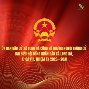 ỦY BAN BẦU CỬ XÃ LONG HÀ CÔNG BỐ KẾT QUẢ NHỮNG NGƯỜI TRÚNG...