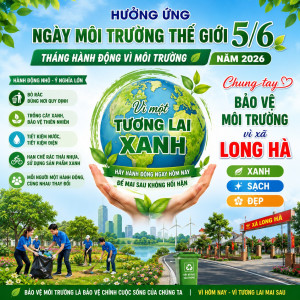 HƯỞNG ỨNG NGÀY MÔI TRƯỜNG THẾ GIỚI 5/6 VÀ THÁNG HÀNH ĐỘNG VÌ MÔI TRƯỜNG NĂM 2026