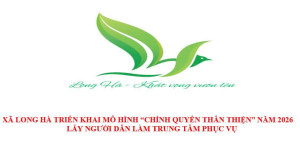 XÃ LONG HÀ TRIỂN KHAI MÔ HÌNH “CHÍNH QUYỀN THÂN THIỆN” NĂM...