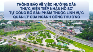 Thông báo Về việc hướng dẫn thực hiện tiếp nhận hồ sơ tự công bố sản phẩm thuộc lĩnh vực quản lý của ngành Công Thương ​​​​​​​