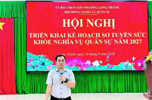 Hội đồng Nghĩa vụ quân sự phường Long Thành đã tổ chức Hội...