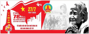 KỶ NIỆM NGÀY THƯƠNG BINH – LIỆT SĨ 27/7