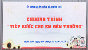 ⭐ CHƯƠNG TRÌNH “TIẾP BƯỚC EM ĐẾN TRƯỜNG” – LAN TỎA YÊU THƯƠNG, TIẾP THÊM ĐỘNG LỰC HỌC TẬP CHO HỌC SINH