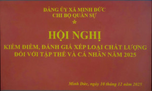HỘI NGHỊ ĐÁNH GIÁ, KIỂM ĐIỂM TỔ CHỨC ĐẢNG, ĐẢNG VIÊN CHI BỘ QUÂN SỰ NĂM 2025