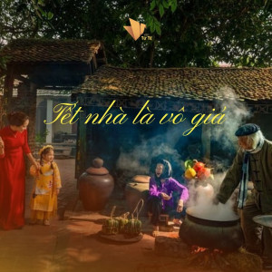 Tết nhà vẫn luôn là Tết nhất!