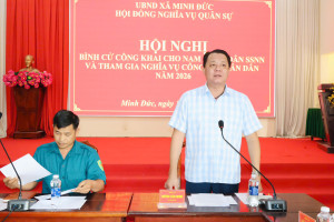 XÃ MINH ĐỨC TỔ CHỨC HỘI NGHỊ BÌNH CỬ CÔNG KHAI CHO NAM CÔNG DÂN THAM GIA NGHĨA VỤ QUÂN SỰ VÀ THAM GIA NGHĨA VỤ CÔNG AN NĂM 2026.