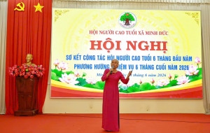 HỘI NGƯỜI CAO TUỔI XÃ MINH ĐỨC PHÁT HUY VAI TRÒ “TUỔI CAO - GƯƠNG SÁNG” TRONG 6 THÁNG ĐẦU NĂM 2026.