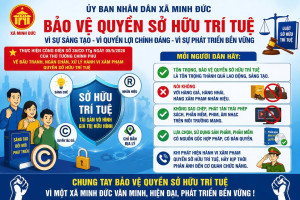 XÃ MINH ĐỨC TĂNG CƯỜNG TUYÊN TRUYỀN VỀ BẢO VỆ QUYỀN SỞ HỮU TRÍ TUỆ