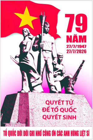 KỶ NIỆM 79 NĂM NGÀY THƯƠNG BINH - LIỆT SĨ (27/7/1947 - 27/7/2026)