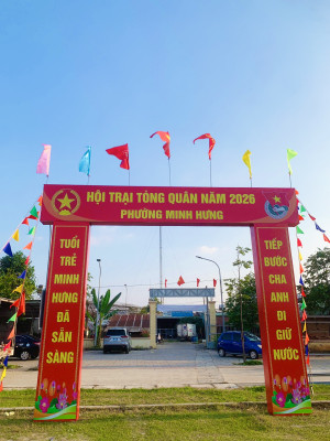 CHÙM ẢNH: CÔNG TÁC CHUẨN BỊ HỘI TRẠI TÒNG QUÂN PHƯỜNG MINH HƯNG LẦN THỨ I, NĂM 2026.