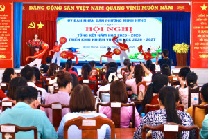 PHƯỜNG MINH HƯNG TỔNG KẾT NĂM HỌC 2025-2026, TRIỂN KHAI NHIỆM VỤ NĂM HỌC 2026-2027.