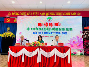HỘI NGƯỜI CAO TUỔI PHƯỜNG MINH HƯNG  TỔ CHỨC ĐẠI HỘI ĐẠI BIỂU LẦN THỨ I, NHIỆM KỲ 2026 – 2031