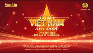 ĐỒNG HÀNH CÙNG CHƯƠNG TRÌNH “VIỆT NAM TIẾN BƯỚC”