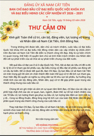 THƯ CẢM ƠN CỦA BAN CHỈ ĐẠO BẦU CỬ XÃ NAM CÁT TIÊN SAU THÀNH CÔNG CUỘC BẦU CỬ NHIỆM KỲ 2026–2031