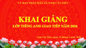 NAM CÁT TIÊN QUYẾT TÂM “PHỦ SÓNG” TIẾNG ANH ĐẾN TỪNG CÁN BỘ, CÔNG CHỨC, VIÊN CHỨC VÀ NGƯỜI DÂN GÓP PHẦN THÚC ĐẨY PHÁT TRIỂN KINH TẾ - XÃ HỘI