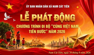 HƯỞNG ỨNG CHƯƠNG TRÌNH ĐI BỘ “CÙNG VIỆT NAM TIẾN BƯỚC” TRÊN ĐỊA BÀN XÃ NAM CÁT TIÊN