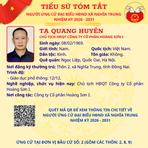 TÓM TẮT TIỂU SỬ NGƯỜI ỨNG CỬ ĐẠI BIỂU HĐND XÃ NGHĨA TRUNG NHIỆM KỲ 2026 - 2031 TẠ QUANG HUYÊN
