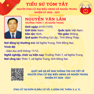 TÓM TẮT TIỂU SỬ NGƯỜI ỨNG CỬ ĐẠI BIỂU HĐND XÃ NGHĨA TRUNG NHIỆM KỲ 2026 - 2031 NGUYỄN VĂN LÂM