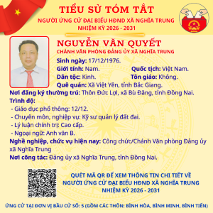 TÓM TẮT TIỂU SỬ NGƯỜI ỨNG CỬ ĐẠI BIỂU HĐND XÃ NGHĨA TRUNG NHIỆM KỲ 2026 - 2031 NGUYỄN VĂN QUYẾT