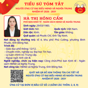TÓM TẮT TIỂU SỬ NGƯỜI ỨNG CỬ ĐẠI BIỂU HĐND XÃ NGHĨA TRUNG NHIỆM KỲ 2026 - 2031 HÀ THỊ HỒNG CẨM