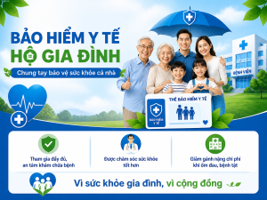 Bảo hiểm y tế hộ gia đình, bảo vệ sức khỏe cả nhà!