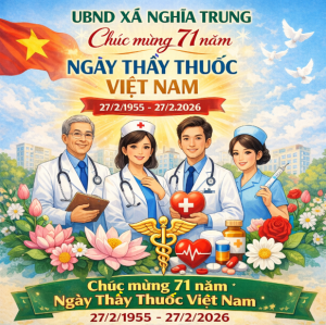 Nghĩa Trung hướng tới kỷ niệm 71 năm ngày thầy thuốc Việt Nam 27/2/1955 - 27/2/2026