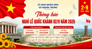 Ủy ban nhân dân xã Nghĩa Trung thông báo thời gian nghỉ Lễ Quốc khánh năm 2026