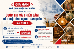 Gia hạn thời gian nhận tác phẩm tham dự Cuộc thi và Triển lãm Mỹ thuật ứng dụng toàn quốc lần thứ 6