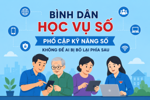 Đẩy mạnh phong trào “Bình dân học vụ số”, phổ cập kỹ năng số trong cộng đồng