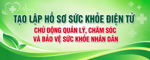 Tạo lập hồ sơ sức khỏe điện tử để chủ động quản lý, chăm sóc...