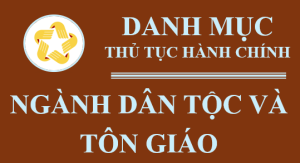 DANH MỤC TTHC NGÀNH DÂN TỘC TÔN GIÁO