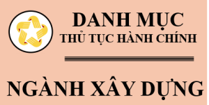 Danh mục TTHC ngành Xây dựng