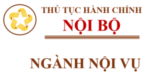TTHC NỘI BỘ NGÀNH NỘI VỤ