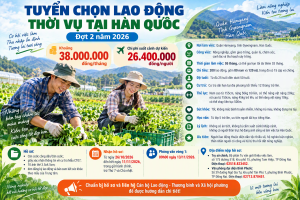 CƠ HỘI VÀNG: TUYỂN CHỌN LAO ĐỘNG LÀM VIỆC THỜI VỤ TẠI HÀN...