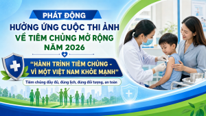 PHÁT ĐỘNG HƯỞNG ỨNG CUỘC THI ẢNH VỀ TIÊM CHỦNG MỞ RỘNG NĂM...