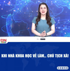 Khi nhà khoa học về làm… Chủ tịch xã!