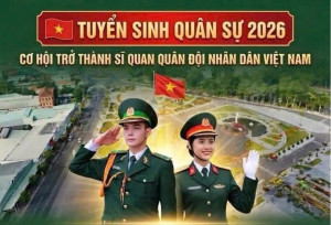 TUYỂN SINH CÁC TRƯỜNG QUÂN ĐỘI NĂM 2026