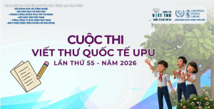 Cách gửi thư UPU lần thứ 55 năm 2026 qua Bưu điện
