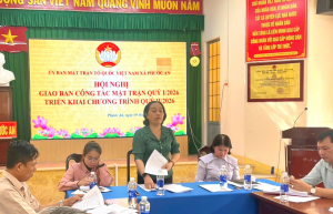 Xã Phước An: Sơ kết công tác Mặt trận quý I và triển khai nhiệm vụ quý II năm 2026