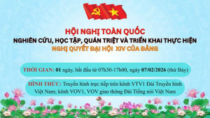 Thông báo xem Hội nghị toàn quốc nghiên cứu, học tập, quán triệt và triển khai thực hiện Nghị quyết Đại hội XIV của Đảng