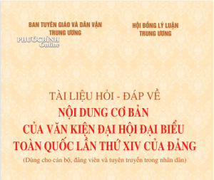 Tài liệu hỏi – đáp về nội dung cơ bản của Văn kiện Đại hội...