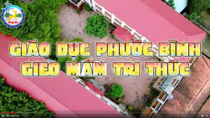 Giáo dục Phước Bình - Gieo mầm tri thức