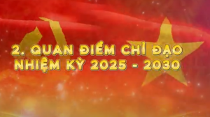 PHẦN 4: QUAN ĐIỂM CHỈ ĐẠO