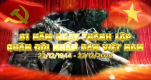 HƯỚNG ĐẾN KỶ NIỆM 81 NĂM NGÀY THÀNH LẬP QUÂN ĐỘI NHÂN DÂN VIỆT NAM (22/12/1944 – 22/12/2025) VÀ 36 NĂM NGÀY HỘI QUỐC PHÒNG TOÀN DÂN (22/12/1989 – 22/12/2025)