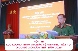 Hội thi lực lượng tham gia bảo vệ an ninh, trật tự ở cơ sở giỏi lần thứ I năm 2026